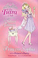 Princess Sophia and the Prince's Party (The Tiar... by French, Vivian 1846161991