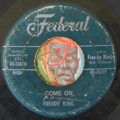 HEAR Freddy King 45 Just Pickin / Come On FEDERAL R&B mod tittyshaker instro - Image 1 of 2