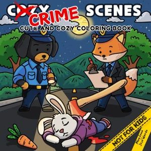 Cozy Crime Scenes: A Parodic Cute and Comfy Coloring Book for Adults – 40 Hand-D - Picture 1 of 11