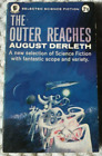 The Outer Reaches: Favorite Science-Fiction Tales. August Dereth 1963 Vintage PB