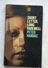 Peter Handke Short Letter, Long Farewell 1st Ed PB