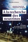 à la recherche des neutrinos