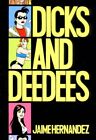 Love And Rockets: Dicks And Deedees (Love & Rockets)-Jaime Herna