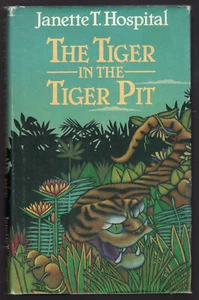 THE TIGER IN THE TIGER PIT by Janette T Hospital HCDJ 1984 1st edition - Picture 1 of 16