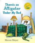 There's an Alligator under My Bed - Hardcover By Mayer, Mercer - GOOD
