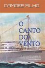 O Canto Do Vento: A Hist by Do Couto Filho, Cam, jak nowy Używany, Darmowa wysyłka...