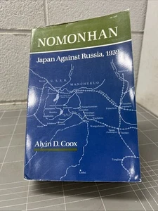 VINTAGE WAR BOOK NOMONHAN JAPAN AGAINST RUSSIA 1939 ALVIN COOX S - Picture 1 of 14