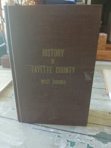 Geschichte von Fayette County West Virginia Peters & Carden 1926 Reprint 1972 - Bild 1 von 5