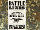 Battle Lines: A Graphic History of the Civil War by Fetter-Vorm, Jonathan