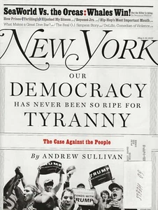 New York Magazine May 2-15 2016 OUR DEMOCRACY HAS NEVER BEEN SO RIPE FOR TYRANNY - Imagen 1 de 1