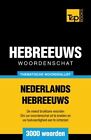 Thematische woordenschat Nederlands-Hebreeuws - 3000 woorden.by Taranov New<|