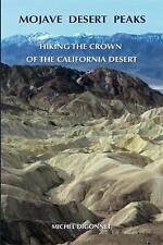 Mojave Desert Peaks: Hiking the Crown of the California Desert by Michel Digonne
