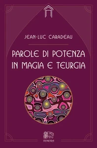 Parole Di Potenza In Magia E Teurgia Jean-Luc Caradeu Venexia 2020 - Imagen 1 de 1