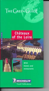 Chateaux of the Loire Green Guide by Michelin Travel Publications - start @ Azay - Picture 1 of 2