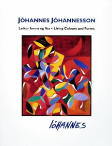 Johannes Johannesson Living Colours and Forms (Hardback) (UK IMPORT)