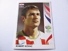 Sticker Panini Fifa World Cup Germany 2006 N°400 Croatia Robert Kovac
