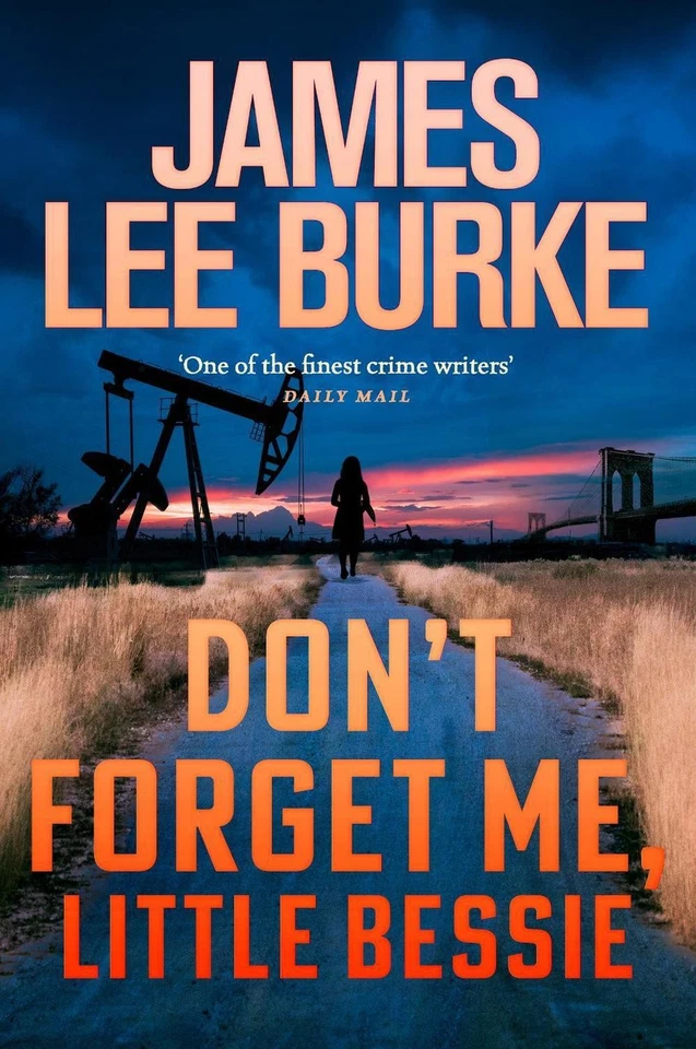 Don't Forget Me, Little Bessie by James Lee Burke Hardcover Book - Image 1 of 1
