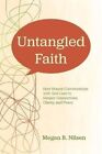 Untangled Faith How Honest Conversations with God Lead to Deepe... 9781737370864