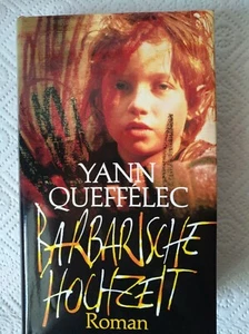 Barbarische Hochzeit von Yann Queffélec - Roman - - Bild 1 von 4
