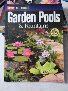 Ortho's All About Garden Pools and Fountains 2e Fowler & Beyers (2006,TPK) BL2F - Imagen 1 de 8