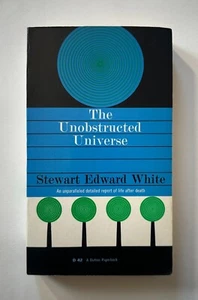 Stewart Edward White THE UNOBSTRUCTED UNIVERSE | Dutton Mass Market Paperback - Picture 1 of 8
