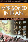 Dan Baumann Imprisoned In Iran Poche