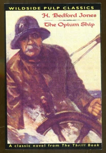 The Opium Ship by H. Bedford-Jones, Wildside Press First Printing-2005 - Picture 1 of 1