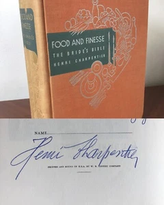 SIGNED Food and Finesse The Bride's Bible, Henri Charpentier 1945 Ltd. Ed. HC VG - Picture 1 of 14