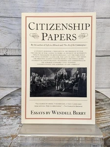 Citizenship Papers: Essays by Wendell Berry 2014 Paperback - Bild 1 von 6