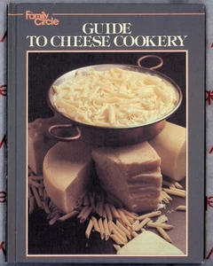 Family Circle GUIDE TO CHEESE COOKERY - 1979 Hard Cover clean yummy stuff - Picture 1 of 6