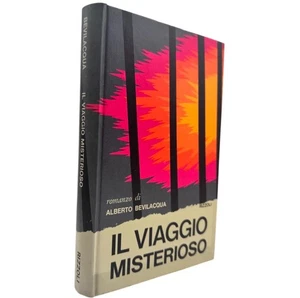 Il viaggio misterioso Alberto Bevilacqua Rizzoli 1972 prima edizione firmata - Picture 1 of 9