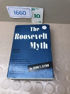 THE ROOSEVELT MYTH: A Critical Account of the New Deal Book HCDJ John Flynn 1965 - Picture 1 of 3