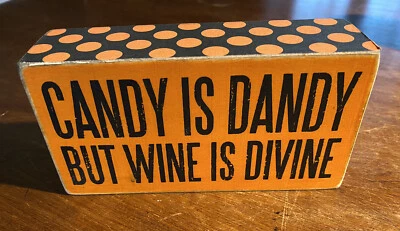"Letrero de bloque de madera rústico vintage de Halloween Candy Is Dandy But Wine Is Divine 3""x6""" Foto 1 de 2