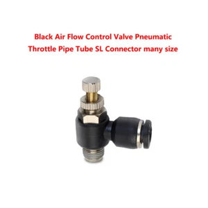 Black Air Flow Control Valve Pneumatic Throttle Pipe Tube SL Connector Many Size - Picture 1 of 27