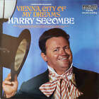Harry Secombe - Vienna, City Of My Dreams (Vinyl)