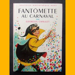 Nouvelle Bibliothèque Rose FANTÔMETTE AU CARNAVAL Georges Chaulet 1966 - Imagen 1 de 2
