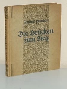 Die Brücken zum Sieg. Kriegsgedichte von Rudolf Presber (um 1920) - Picture 1 of 2