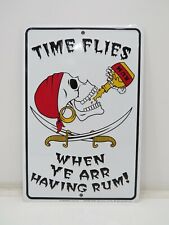 "TIME FLIES WHEN HAVING RUM" Pirate Aluminum Metal Sign 12 X 8 inch - (B4C138A)