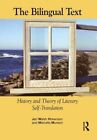 The Bilingual Text: History and Theory of Liter, Hokenson, Marcella-Munson..