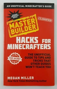 Minecraft Master Builder Hacks for Minecrafters Unofficial Guide Softcover Book - Imagen 1 de 7
