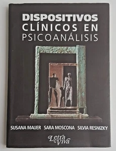 Dispositivos Clinicos En Psicoanalisis, Spanish Mauer, Moscona & Resnizky Signed - Picture 1 of 12