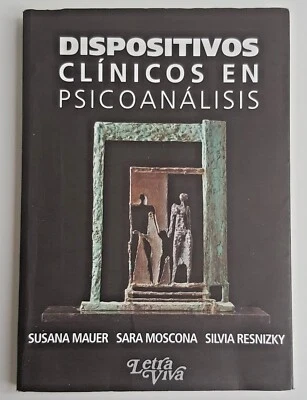 Dispositivos Clinicos En Psicoanalisis, Spanish Mauer, Moscona & Resnizky Signed - Image 1 of 4