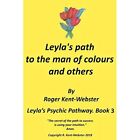 Leyla's Path To The Man Of Colours And Others: Sleuths  - Paperback New Kent-Web