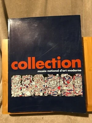 Collections du Musée national d'Art Moderne Catalogue Musée G. Pompidou 1986 - Photo 1/3