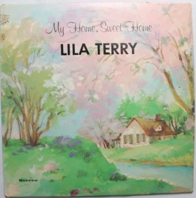 LILA TERRY MY HOME SWEET HOME LP 12" VINYL GOSPEL XIAN PRIVATE PRESS - Image 1 of 4