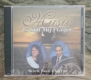 Music Is Still My Prayer (CD, 2005) Michelle Puccio, Ray Paul - Picture 1 of 6