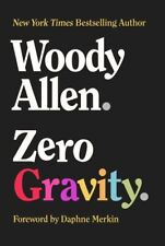 Zero Gravity, Hardcover by Allen, Woody; Merkin, Daphne (FRW), Like New Used,...