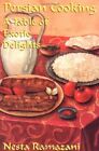 Persian Cooking: A Table of Exotic Delights By Nesta Ramazani. 9