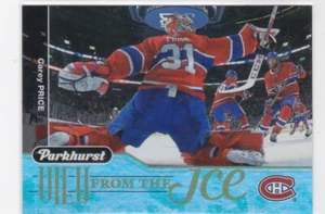 18/19 PARKHURST..CAREY PRICE..VIEW FROM THE ICE..CARD # VI-6..CANADIENS - Picture 1 of 1