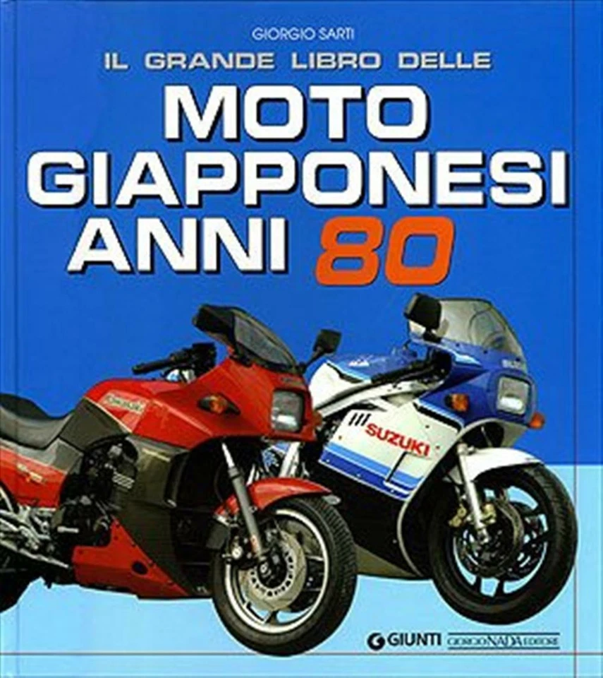 Il grande libro delle moto giapponesi anni Ottanta